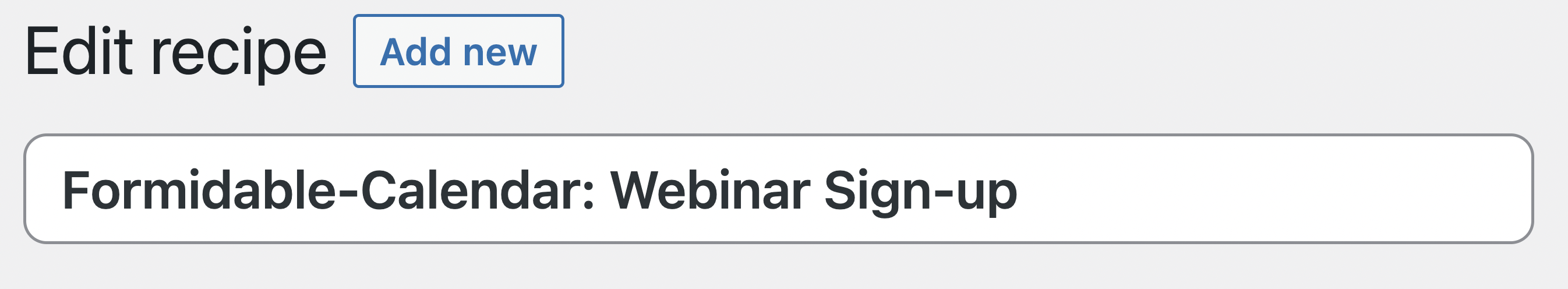 Automator Recipe Title Formidable-Calendar Webinar Sign-up