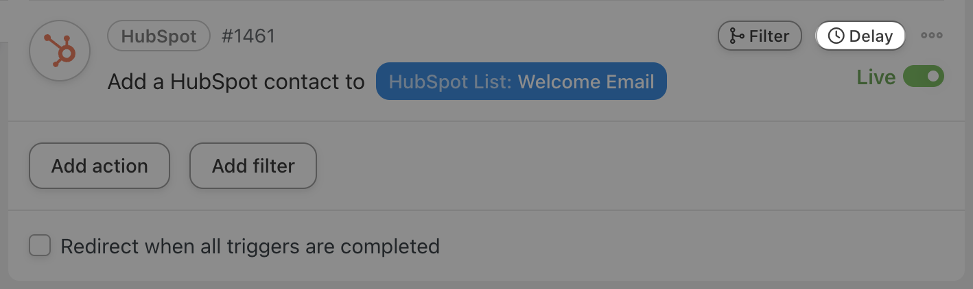 How to Automate Your Customer Onboarding Process 12 — HubSpot Action Add a HubSpot contact to a static list Delay