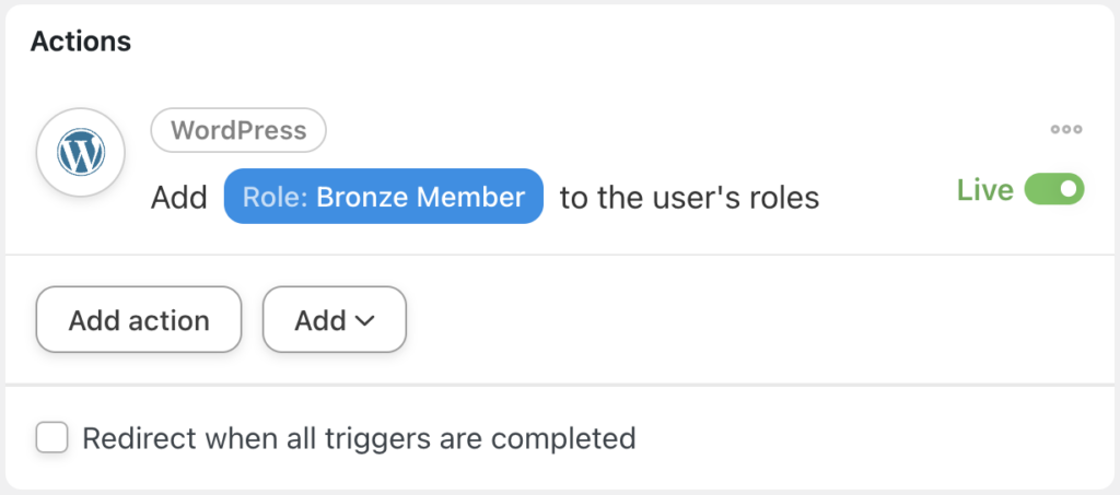 Uncanny Automator WordPress action: "Add Role: Bronze Member to the user's roles" is set to live. Options to add another action or enable redirection are available.