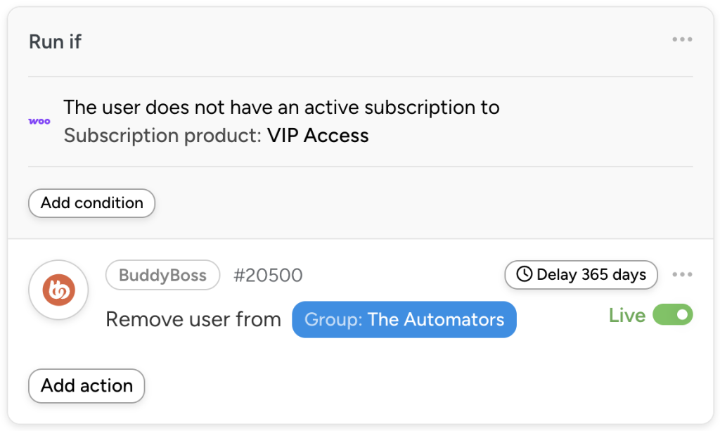 Uncanny Automator action setup for BuddyBoss, with a condition that removes a user from 'The Automators' group if they do not have an active subscription to the WooCommerce product 'VIP Access.' The action includes a delay of 365 days before execution, ensuring users retain access for a full year after their subscription expires.