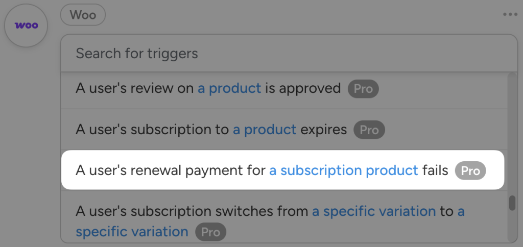 Uncanny Automator WooCommerce trigger selection interface displaying a list of available triggers. The highlighted trigger reads: "A user's renewal payment for a subscription product fails," which is marked as a Pro feature. Other triggers in the list include subscription expirations, product reviews, and subscription switches.