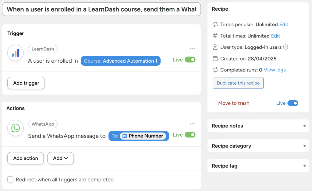 Automation recipe: when a user is enrolled in the "Advanced Automation 1" course on LearnDash, send a WhatsApp message to the user’s phone number.