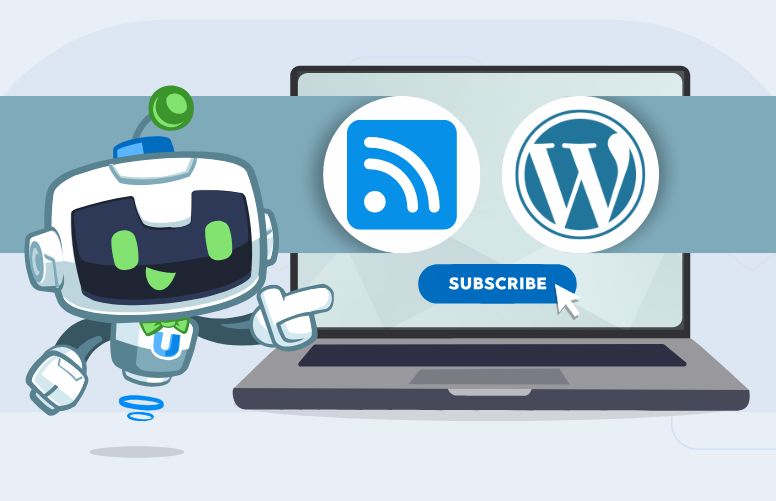 Automator mascot, U-Bot, pointing to a laptop screen displaying RSS and WordPress logos above a "Subscribe" button, representing a WordPress RSS feed plugin for automating content delivery.